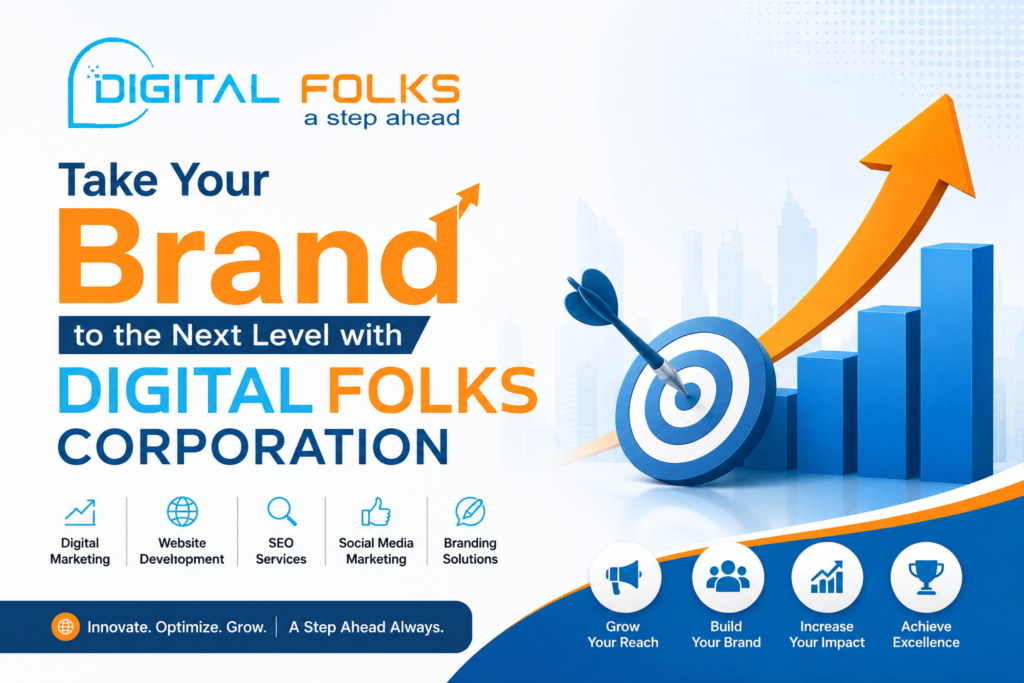 Take Your Brand to the Next Level with Digital Folks Corporation
