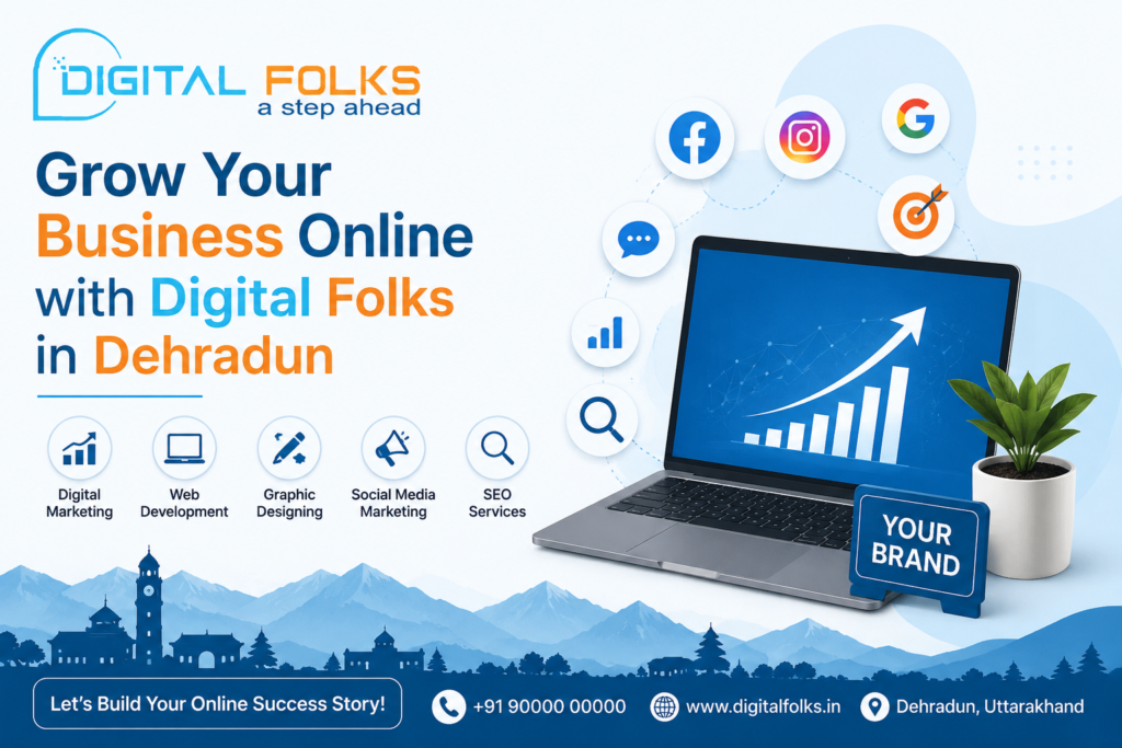 Grow Your Business Online with Digital Folks in Dehradun