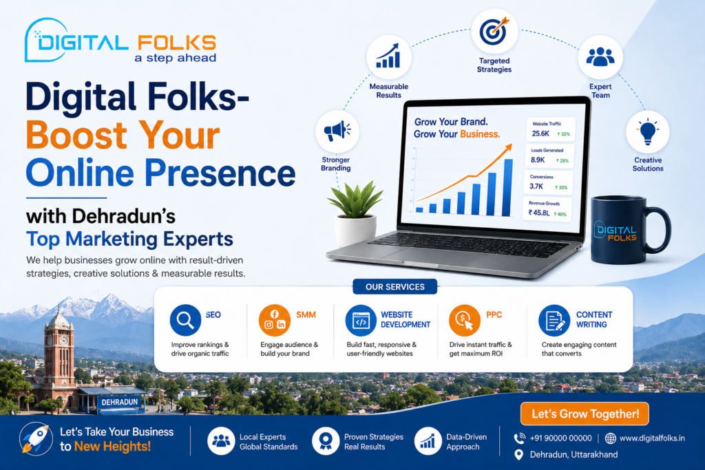 Digital Folks- Boost Your Online Presence with Dehradun’s Top Marketing Experts